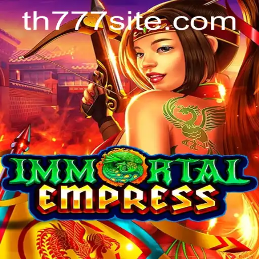 Exploring the Thrilling World of ImmortalEmpress: A Journey Through Time and Strategy