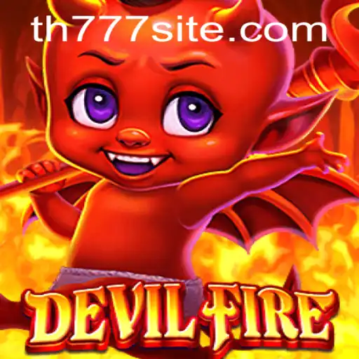 Unleashing the World of DevilFire TH777