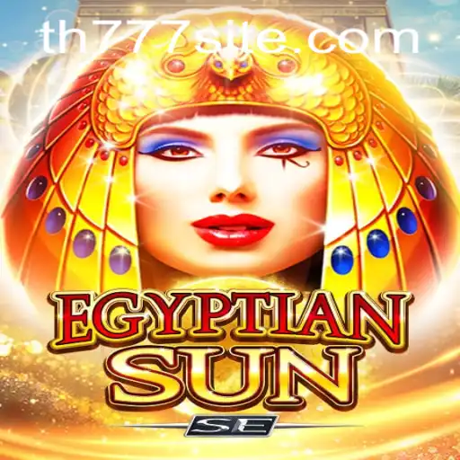 Exploring EgyptianSunSE and the Enchanting World of TH777