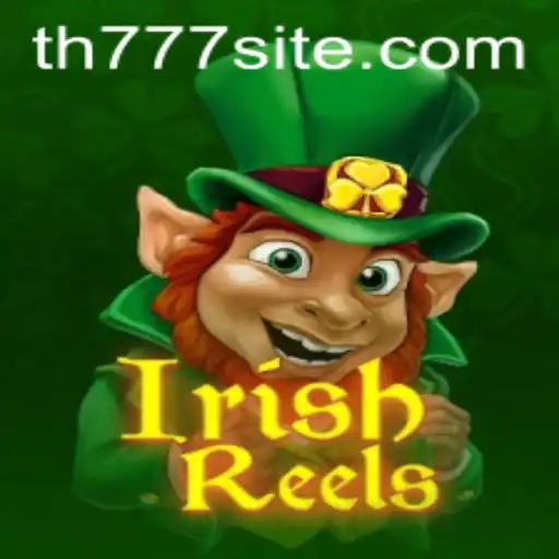 Explore the Excitement of IrishReels with TH777: A Thrilling Slot Game Experience
