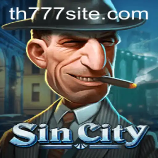 Explore the Thrilling World of SinCity: A Dive into TH777