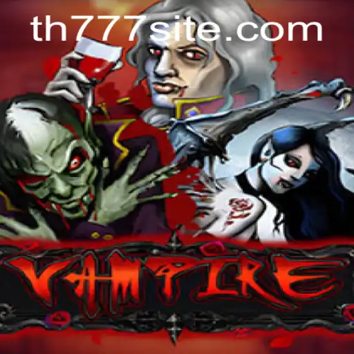 Unveiling Vampire: The Thrilling World of TH777